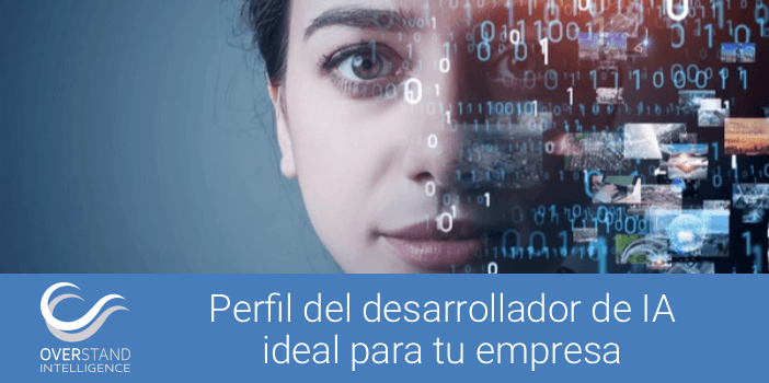 Perfil del desarrollador de IA ideal para tu empresa