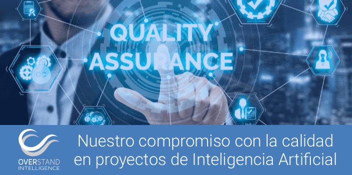 Nuestro compromiso con la calidad en proyectos de Inteligencia Artificial