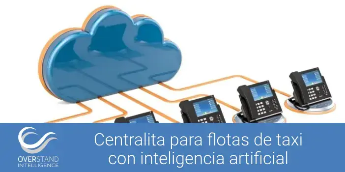 Centralita para flotas de taxi con inteligencia artificial