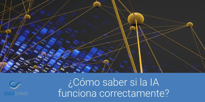 Cómo saber si la inteligencia artificial funciona correctamente