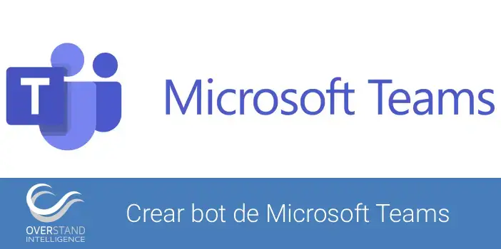 Crear bot de Teams con inteligencia artificial para empresas