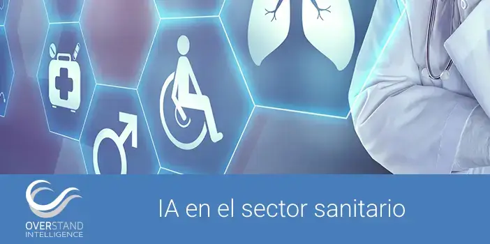 Cómo la inteligencia artificial aporta valor en el sector sanitario