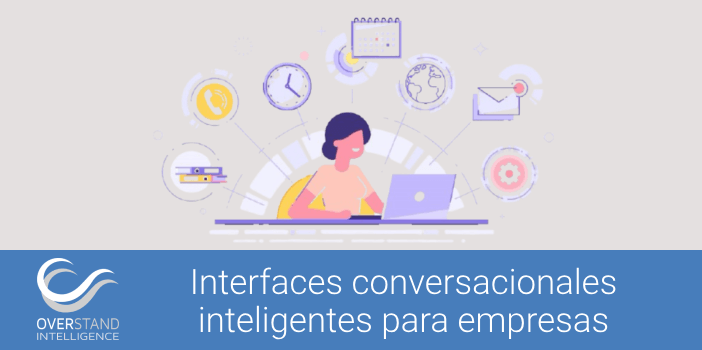 Interfaces conversacionales inteligentes para empresas