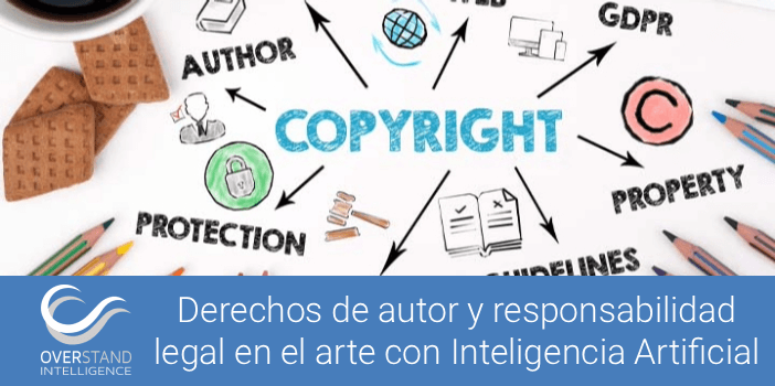 Derechos de autor y responsabilidad legal en el arte con Inteligencia Artificial