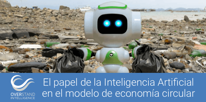 El papel de la Inteligencia Artificial en el modelo de economía circular
