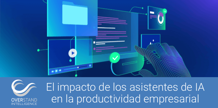 El impacto de los asistentes de IA en la productividad empresarial
