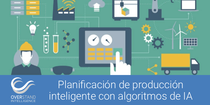 Planificación de producción inteligente con algoritmos de IA