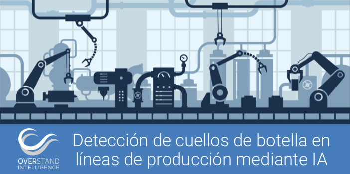 Detección de cuellos de botella en líneas de producción mediante IA