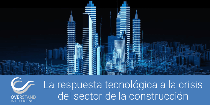 La respuesta tecnológica a la crisis del sector de la construcción
