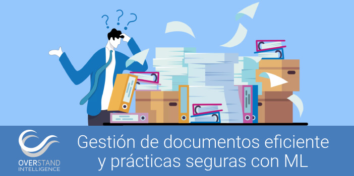 Gestión de documentos eficiente y prácticas seguras con Machine Learning