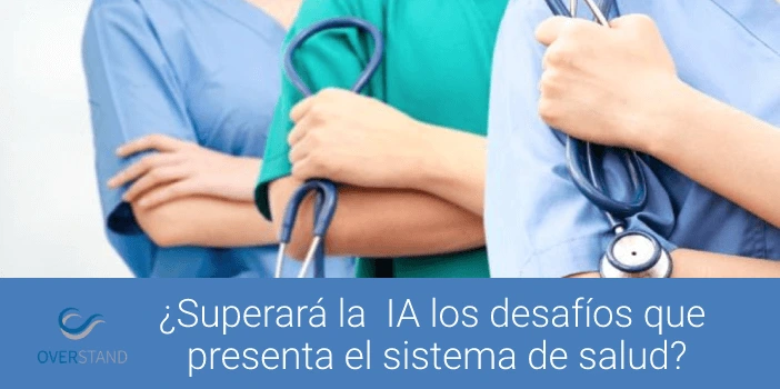 ¿Superará la inteligencia artificial los desafíos que presenta el sistema de salud?