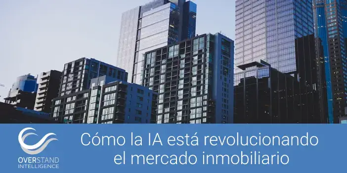 Cómo la IA puede revolucionar el mercado inmobiliario