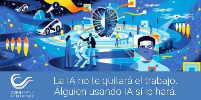 La inteligencia artificial no te quitará el trabajo. Álguien usando IA tal vez sí lo hará.
